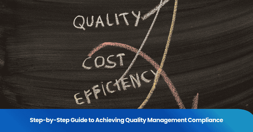 Step-by-Step Guide to Achieving Quality Management Compliance